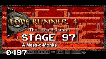Lode Runner 4 - Stage 97 - A Mess-o-Monks [0497]