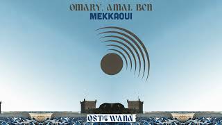 Omary, Amal Ben - Mekkaoui Original Mix I Ostowana