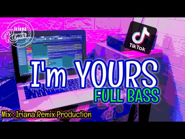 DJ Im Yours Full Bass Slow Tik Tok Terbaru 2021 (Iriana Remix) class=