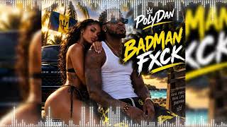 PolyDan - Badman Love ( Raw Bashment )