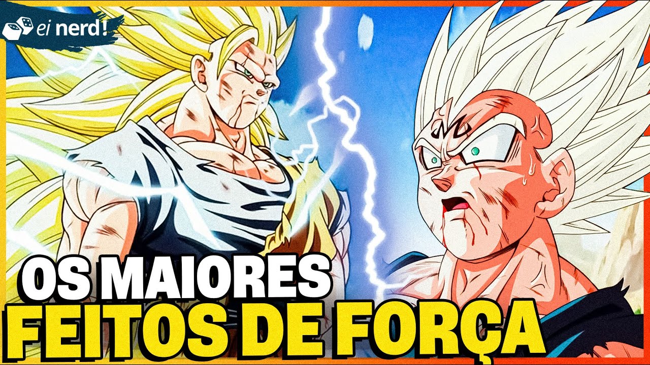 ALUCINANTE! MAIORES FEITOS DE FORÇA DE TODO DRAGON BALL Z