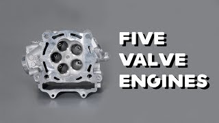 6 Engines Using 5 Valves Per Cylinder