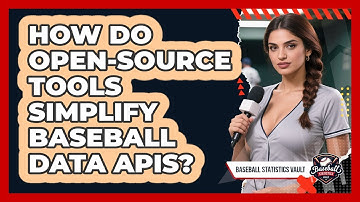 How Do Open-source Tools Simplify Baseball Data APIs? - Baseball Statistics Vault