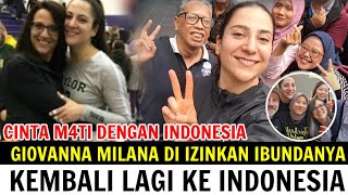 BIKIN NANGIS❗Sudah Cinta M4ti Dengan Indonesia❗Ibunda Giovana Izinkan Anaknya Kembali Ke INDONESIA‼️