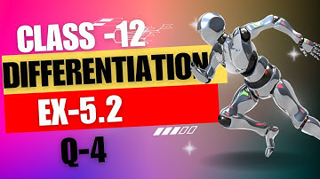 Differentiation exercise 5.2, Question no-4,|full explanation| basic to advance
