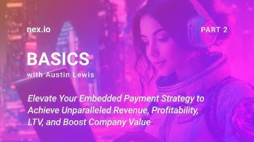 After SaaS Brief: Austin Lewis on the Blueprint to Increase Revenue, LTV, and SaaS Value in Payments