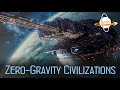 Zerogravity civilizations