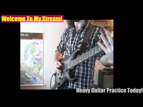 Heavy Guitar Practice - Metal Riffs - LIVE!
