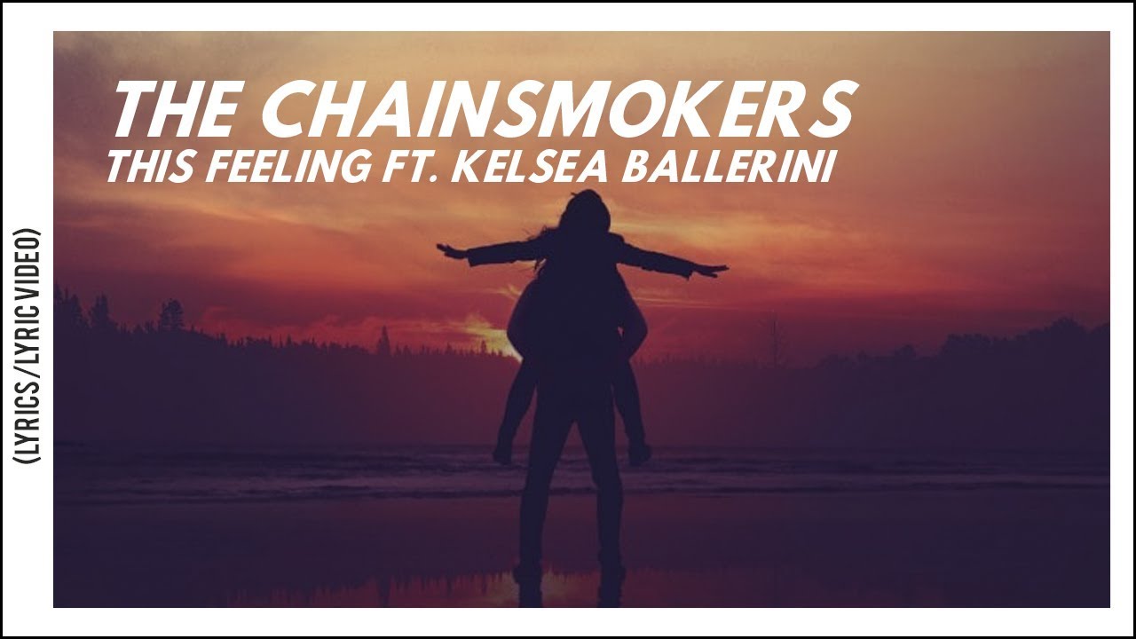 The Chainsmokers This Feeling ft. Kelsea Ballerini (Lyrics/Lyric