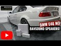 Bavsound speaker install  bmw e46 m3