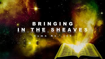 Bringing in the Sheaves - Hymn No. 369 | SDA Hymnal | Instrumental