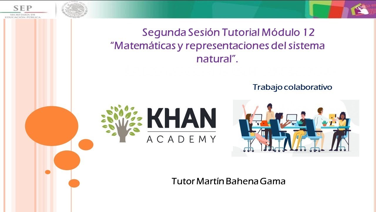 Segunda Sesión Tutorial Módulo 12 “Matemáticas y representaciones del