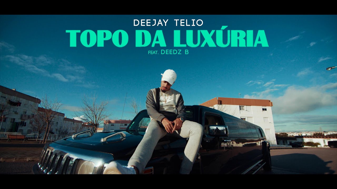 ⁣Deejay Telio - Topo da Luxúria feat. Deedz B (Video Oficial)