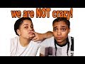 ARE WE CRAZY? YES? NO? -|Rae &amp; Brie|