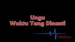 Ungu - Waktu yang Dinanti  - Durasi: 4:20. 