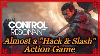 It's Almost a Hack & Slash Game - CONTROL RESONANT (SGF Gameplay)