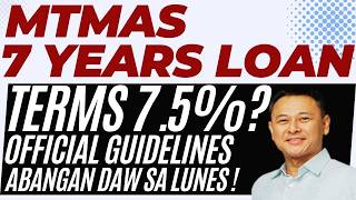 MTMAS 7 YEARS LOAN TERM 7.5% INTEREST RATE ABANGAN DAW SA LUNES