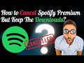 [2025 Updated] How to Cancel Spotify Premium BUT Keep the Downloads?