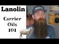 Lanolin - Carrier Oils 101