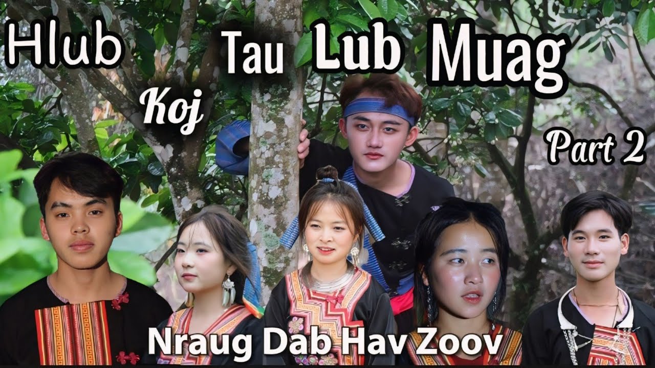 Hlub Koj Tau Lub Kua Muag //Nraug Dab - Part 2 Movies Tawm Tshiab 2026
