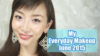 My Everyday Makeup Routine♥June 2015／毎日のメイク♥６月