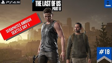 The Last of Us Part 2 Gameplay Walkthrough Part 18 Abby, Manny, and Mel! Seattle Day 1! PS4 Pro
