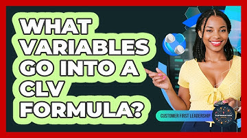 What Variables Go Into A CLV Formula?