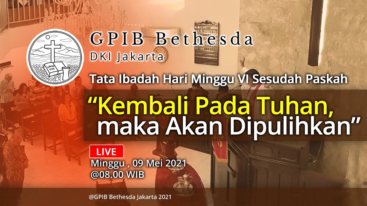 Ibadah Hari Minggu VI Sesudah Paskah (09 Mei 2021)