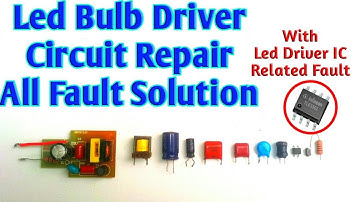 Led Bulb Driver Circuit Repair All Fault Solution With Components Testing जरूर देखें ये वीडियो