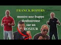 Franck ropers montre une frappe douloureuse sur le boxeur pro de freddy lepine