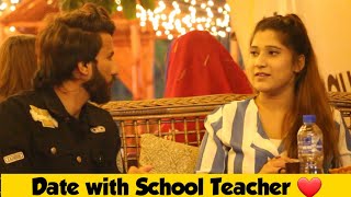 Instant Date With My School Teacher Gone Romantic Best Pranks In Stan Adil Anwar