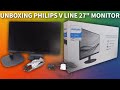 Philips 27 v line monitor  unboxing and setup 2024