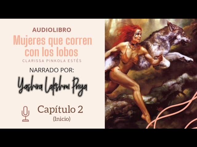 Mujeres que corren con los lobos - Capítulo 1 