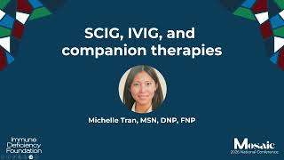 SCIG, IVIG, and companion therapies | 2026 National Conference | Mosaic