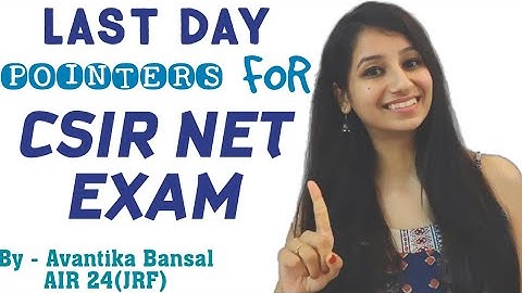 LAST DAY POINTERS FOR CSIR NET EXAMINATION||One Day to go for Csirnet June 2020 examination||