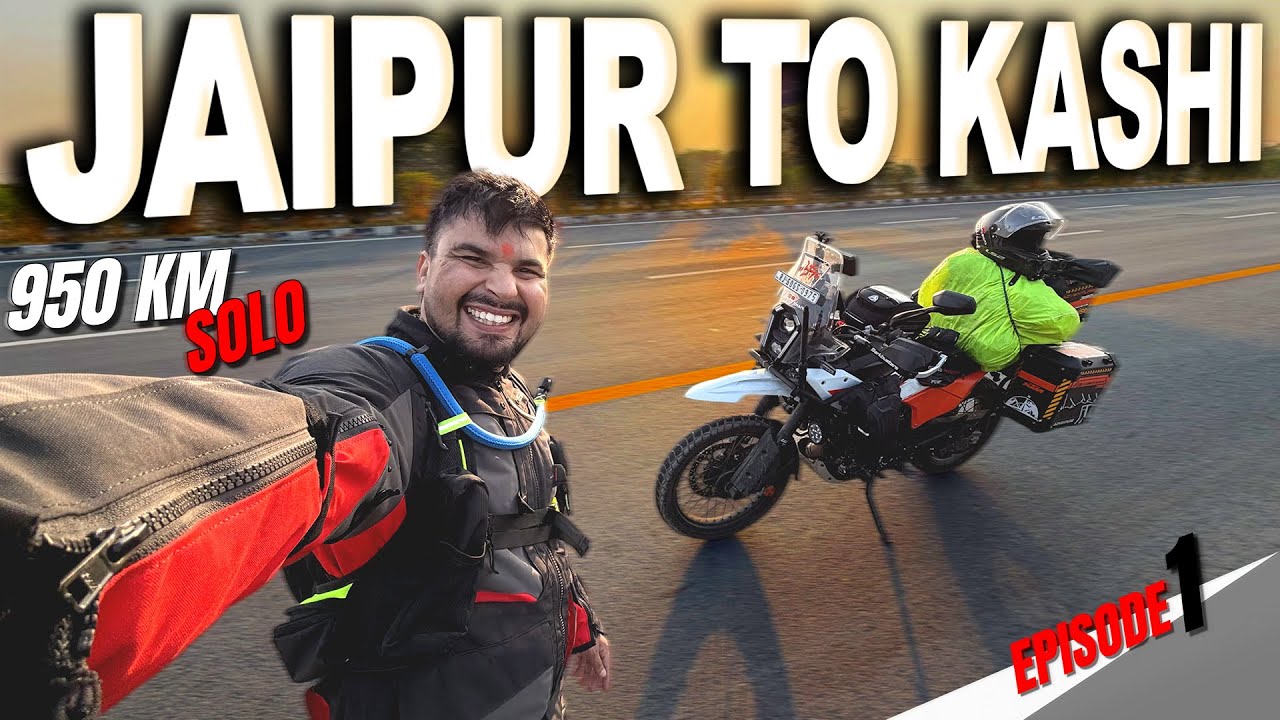 Big Solo Ride Starts Now! Jaipur to Kashi Vishwanath | 950 KM in One Day