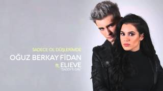 Oğuz Berkay Fidan - Sadece Ol Düşlerimde (feat. Elieve) Audio