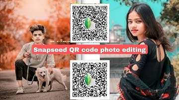 सबसे आसान तरीका  Snapseed QR Code Photo Editing 2025| Snapseed QR Photo Editing Kaise kare One Click