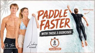 3 Exercises to Paddle FASTER || with World Tour Surfer Lakey Peterson & Dr Tom