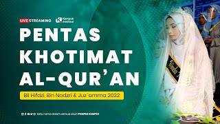Haflah Khotimatul Qur'an Dan Juz'Amma - Ponpes Putri 'Aisyah Kempek || 13 Juli 2022