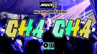 CHA CHA ~ NALDHY NBRT🎵