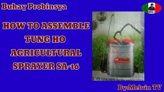 HOW TO ASSEMBLE TUNG HO AGRICULTURAL SPRAYER SA-16||Buhay Probinsya