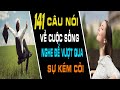 141 Câu Nói Về Cuộc Sống NGHE NGAY Để Vượt Qua SỰ KÉM CỎI VÀ TẦM THƯỜNG | Ngẫm Mà Xem