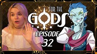 For the Gods - Episode 32: But were Cursed to Crawl