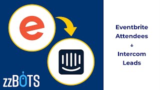 How to Sync Eventbrite attendees over to Intercom leads | zzBots