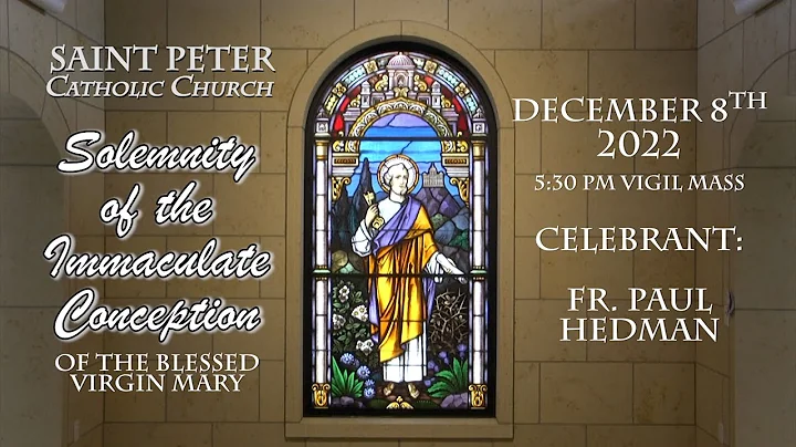 St. Peter Catholic Church Mass 12/8/22.  Solemnity...