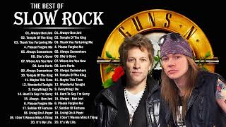 Best Slow Rock Ballads 80's 90's - Scorpions, Bon Jovi, Aerosmith, Led Zeppelin, U2, Guns N' Roses