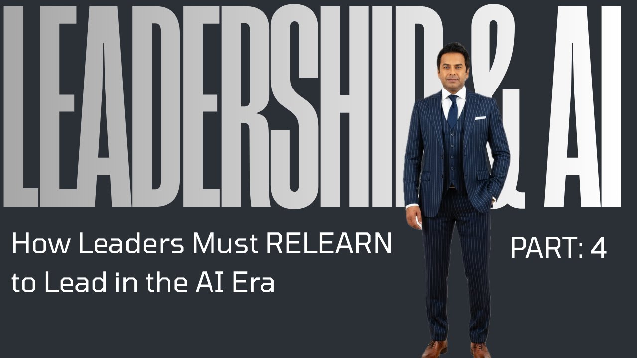 How Leaders Must RELEARN to Lead in the AI Era | LEADERSHIP & AI Course ...