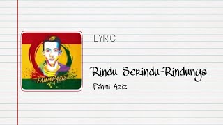 RINDU SERINDU RINDUNYA (LYRIC) - COVER BY FAHMI AZIZ