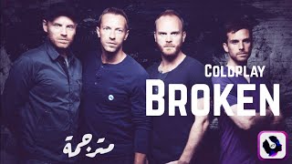 Coldplay - BrokEn | Lyrics Video | مترجمة